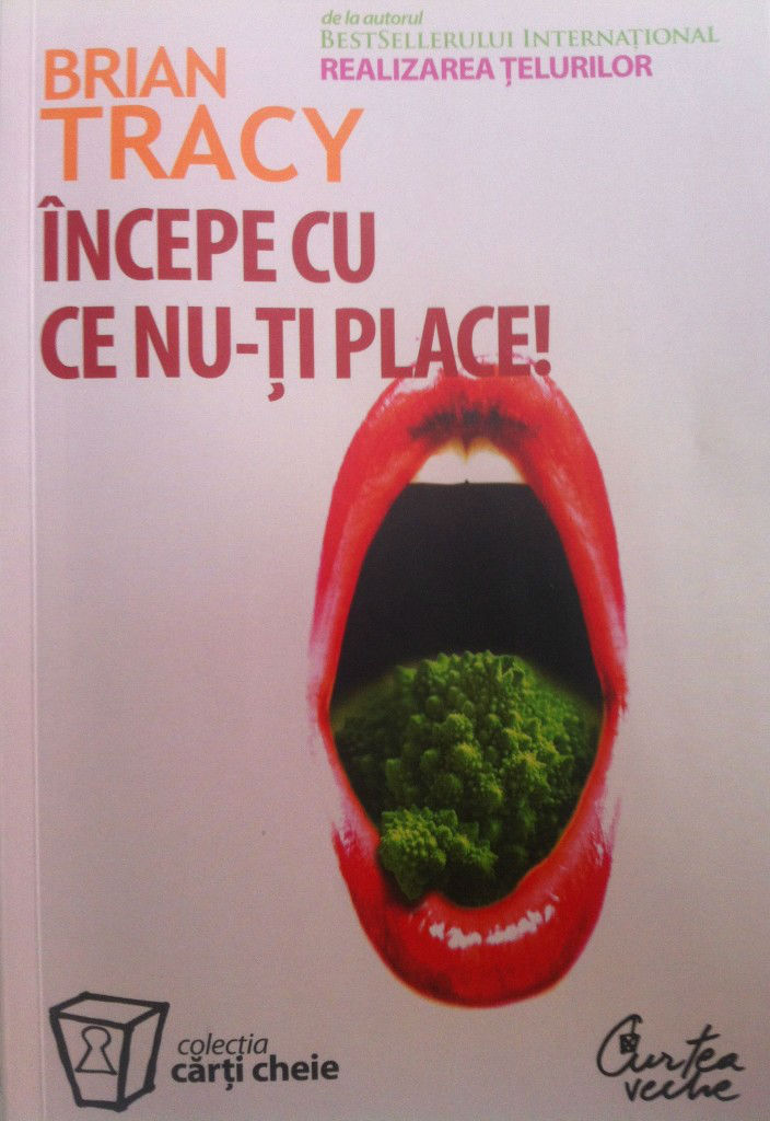 incepe cu ce nu-ti place